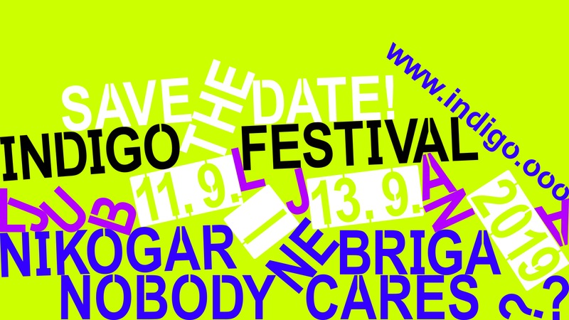 Festival Indigo Nikogar ne briga? / Nobody Cares?