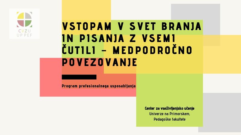 PPU: Vstopam v svet branja in pisanja z vsemi čuti