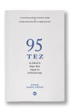Dr. Karel Gržan: 95 tez za izhod iz slepe ulice