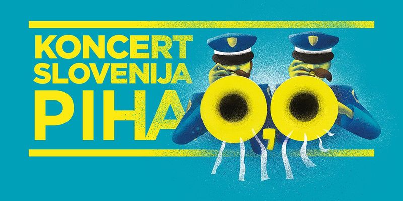 Koncert Slovenija Piha 0,0 - Policijski Orkester + Gosta: Tokac In Neisha