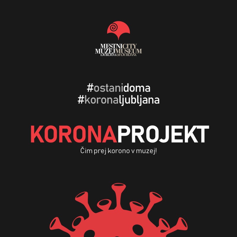 Koronaprojekt Čim prej korono v muzej